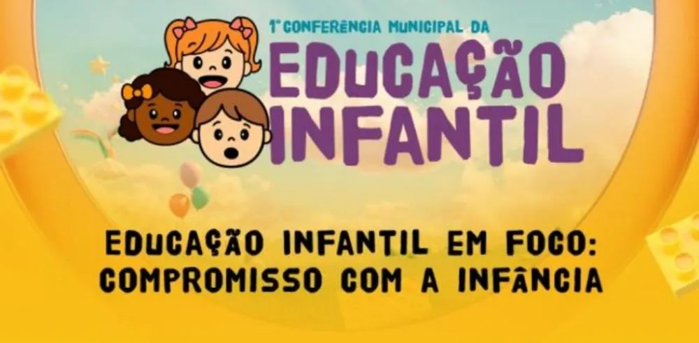 Prefeitura realiza conferência com foco na Educação Infantil