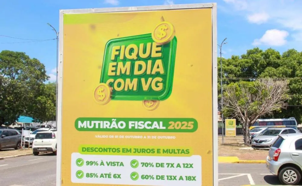 Mutirão Fiscal 2025 de VG encerra em 4 dias com até 99% de desconto em multas e juros